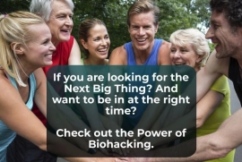 Discover the power of Biohacking